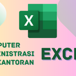 MS. EXCEL KOMPUTER ADMIN PERKANTORAN
